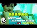 KARAOKE TANPA VOKAL SERULING DI LEMBAH SUNYI Yuni Shara