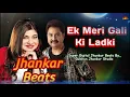Lagu Ek Meri Gali Ki Ladki | Super Digital Jhankar | Udit Narayan | Alka Yagnik | Gulshan Jhankar Studio