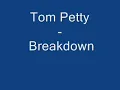 Tom Petty - Breakdown