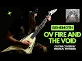 Download Lagu Behemoth | Ov Fire and the Void | Guitar Cover | Mikołaj Poterek
