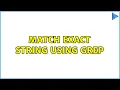 Unix Linux Match exact string using grep 4 Solutions