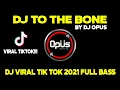 Download Lagu dj viral tik tok 2021 terbaru || dj to the bone slow (By Dj Opus)
