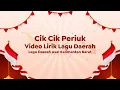 Download Lagu Video Lirik Lagu Daerah | Cik Cik Periuk