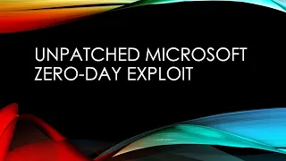 Unpatched Microsoft Zero-Day Exploit