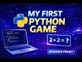 I Built My First Python Game Beginner Project