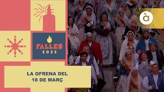 💐 DIRECTE: Ofrena de flors a la Mare de Déu dels Desemparats del 18 de març –Falles 2025