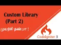 Codeigniter 3 - Custom Library Part 2 in Tamil