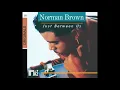 Just Between Us - Norman Brown