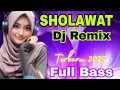 Download Lagu DJ SHOLAWAT FULL BASS - Sholawat Merdu, Sholawat Jibril Pelancar Rezeki // versi koplo REMIX