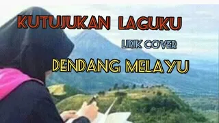 Download Ku tujukan laguku!! lirik dendang melayu MP3