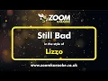 Lagu Lizzo - Still Bad (Karaoke Version) with Lyrics On Screen