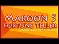 Download Lagu MAROON 5 - FORTUNE TELLER (Unofficial Lyric Video)