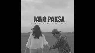 Glenn Sebastian - Jang Paksa feat. Wizz Baker (OFFICIAL MV)