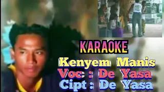 Download De Yasa - Kenyem Manis_Karaoke MP3