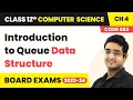 Introduction to Queue Data Structure - Queue Class 12 Computer Science Chapter 4 CBSE 2025-26