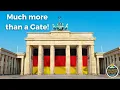 The Brandenburg Gate What it is and Why it is so Dear to the People of Berlin