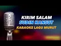 Lagu KIRIM SALAM KARAOKE  COVER LAGU MURUT SUDIN KANSUT