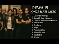 Download Lagu LAGU DEWA 19 FULL ALBUM 2000AN PILIHAN TERBAIK - DEWA 19 FULL ALBUM TERPOPULER ONCE DAN ARI LASSO
