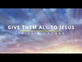 Download Lagu GIVE THEM ALL TO JESUS Lyrics \u0026 Chords - Cristy Lane