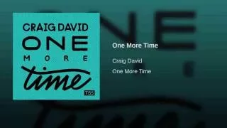 Craig David One More Time Official Audio  Craig David One More Time Official Audio