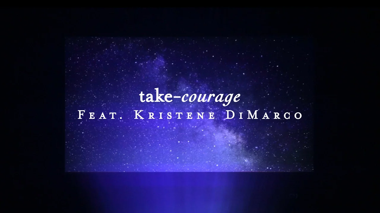 Take Courage (Lyric Video) - Kristene DiMarco | Starlight