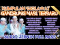 Lagu KUMPULAN SHOLAWAT GANDRUNG NABI TERBARU \