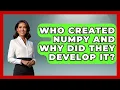 Who Created NumPy and Why Did They Develop It Python Code School News