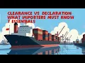 Clearance vs Declaration What Importers Must Know 7 Essential