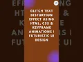 Create a Stunning Glitch Text Effect in 60 Seconds HTML CSS
