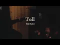 Download Lagu Toll - Sid Bader (Lyric Video)