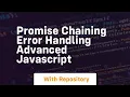 Promise chaining error handling advanced javascript