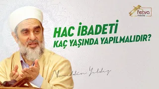 Hac ibadeti kaç yaşında yapılmalıdır?