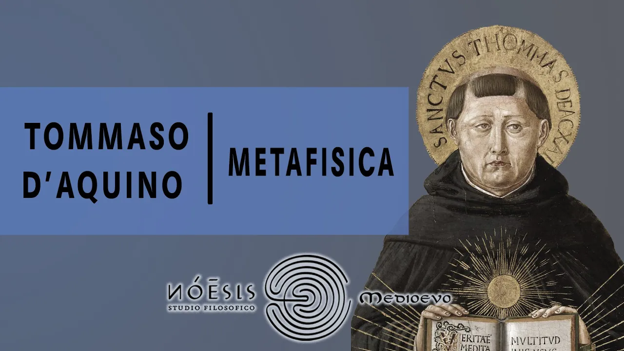 San TOMMASO D'AQUINO [1/4]: la Metafisica del Dottore Angelico