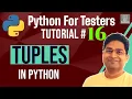 Python for Testers - Tuples in Python Python Tuple Tutorial