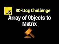 Array of Objects to Matrix - Leetcode 2675