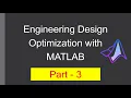 Design Optimization with MATLAB Part - 3 Solving a composite all-in-one problem