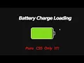 Battery Charge Loading CSS Animation