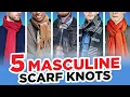 Download Lagu 5 Masculine Scarf Knots Every Man Needs To Know
