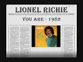 LIONEL RICHIE - YOU ARE - 1982 HQ