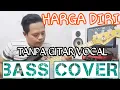 Download Lagu HARGA DIRI_TANPA GITAR/VOCAL_BASS COVER_BACKING TRACK
