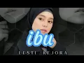 Download Lagu bikin nangis lagu Lesti berjudul IBU lirik menyentuh hati