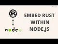 Neon Bindings - Embed Rust within your Node js project