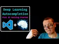Deep Learning to Autocomplete Code Part Getting Started - VS Code Tutorial