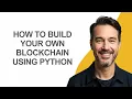 How to Build Your Own Blockchain using Python - KevinHowTo