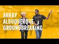 Array Technologies Breaks Ground on a Sustainable Future in Albuquerque