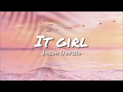 Download MP3 Jason Derulo - It Girl (Lyrics)