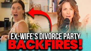 Viral Ex-Wife s Divorce Party BACKFIRES - She Tried to Shame Her Husband But Got CALLED OUT