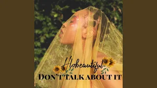 don t talk about it