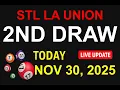 STL LA UNION 2ND DRAW - NOV 30, 2025 Results (LIVE UPDATE)