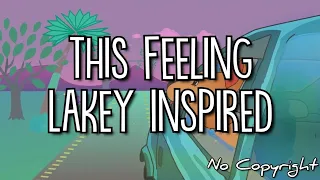 Download [No Copyright Music] LAKEY INSPIRED - This Feeling | Chillhop - Chill Hip-Hop Beat MP3